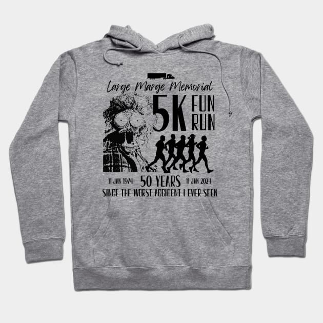 Large Marge Memorial 5K Fun Run Hoodie by Third Quarter Run